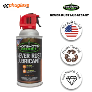 Hot Shot’s Secret NEVER RUST Lubricant - Dung Dịch Bảo Vệ, Chống Ăn Mòn, Chống Rỉ Gấp 20 Lần So Với WD-40®